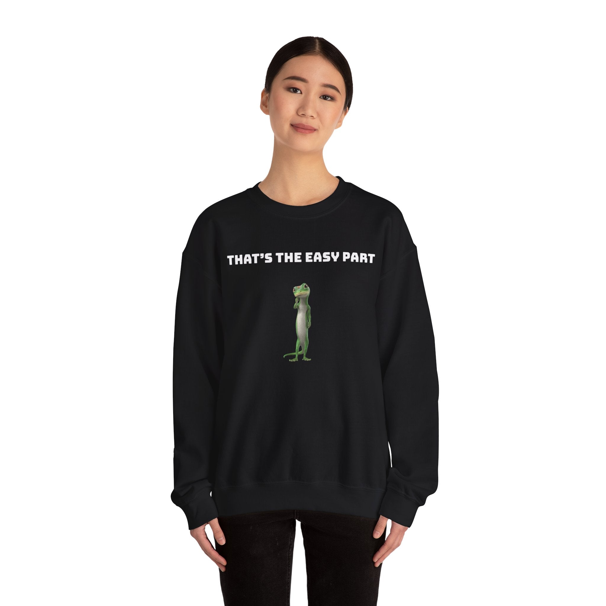 That's The Easy Part- Gecko Crewneck Sweatshirt