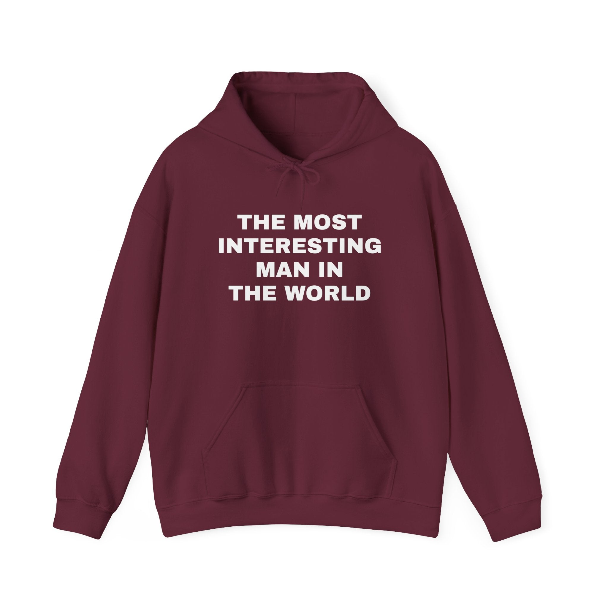 The Most Interesting Man Hooded Sweatshirt