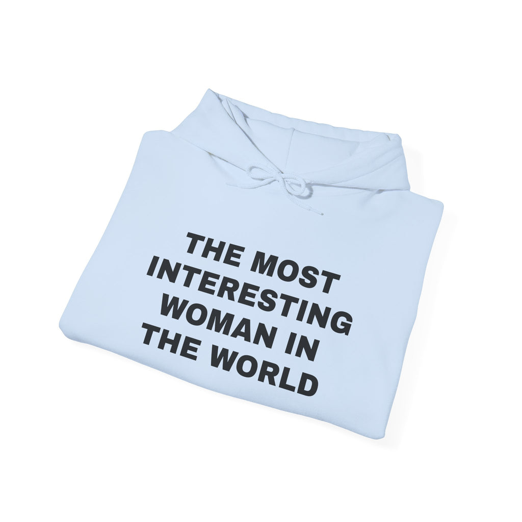 The Most Interesting Woman Hooded Sweatshirt
