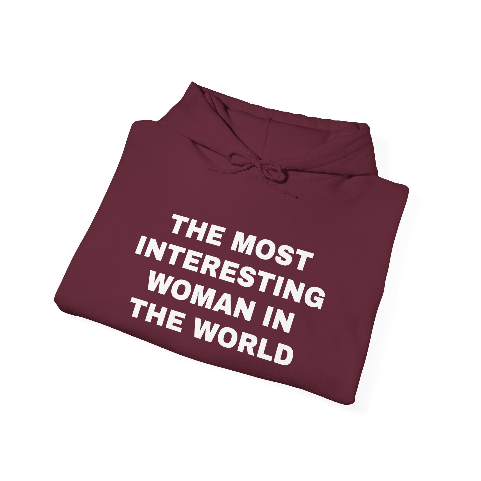 The Most Interesting Woman Hooded Sweatshirt