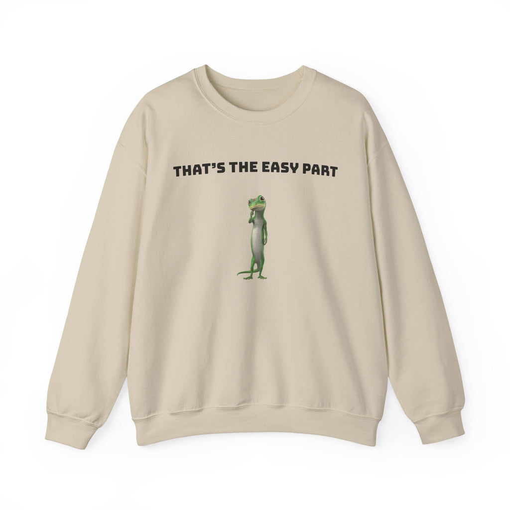 That's The Easy Part- Gecko Crewneck Sweatshirt