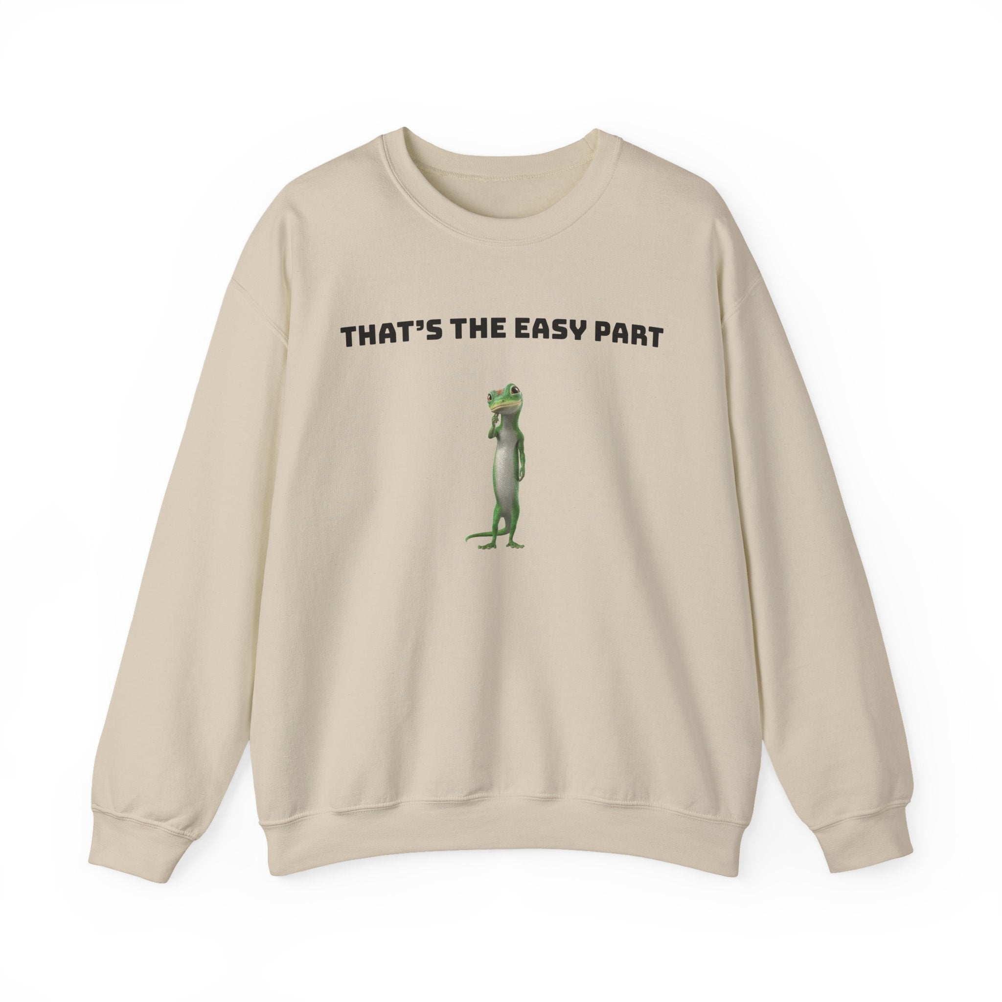 That's The Easy Part- Gecko Crewneck Sweatshirt