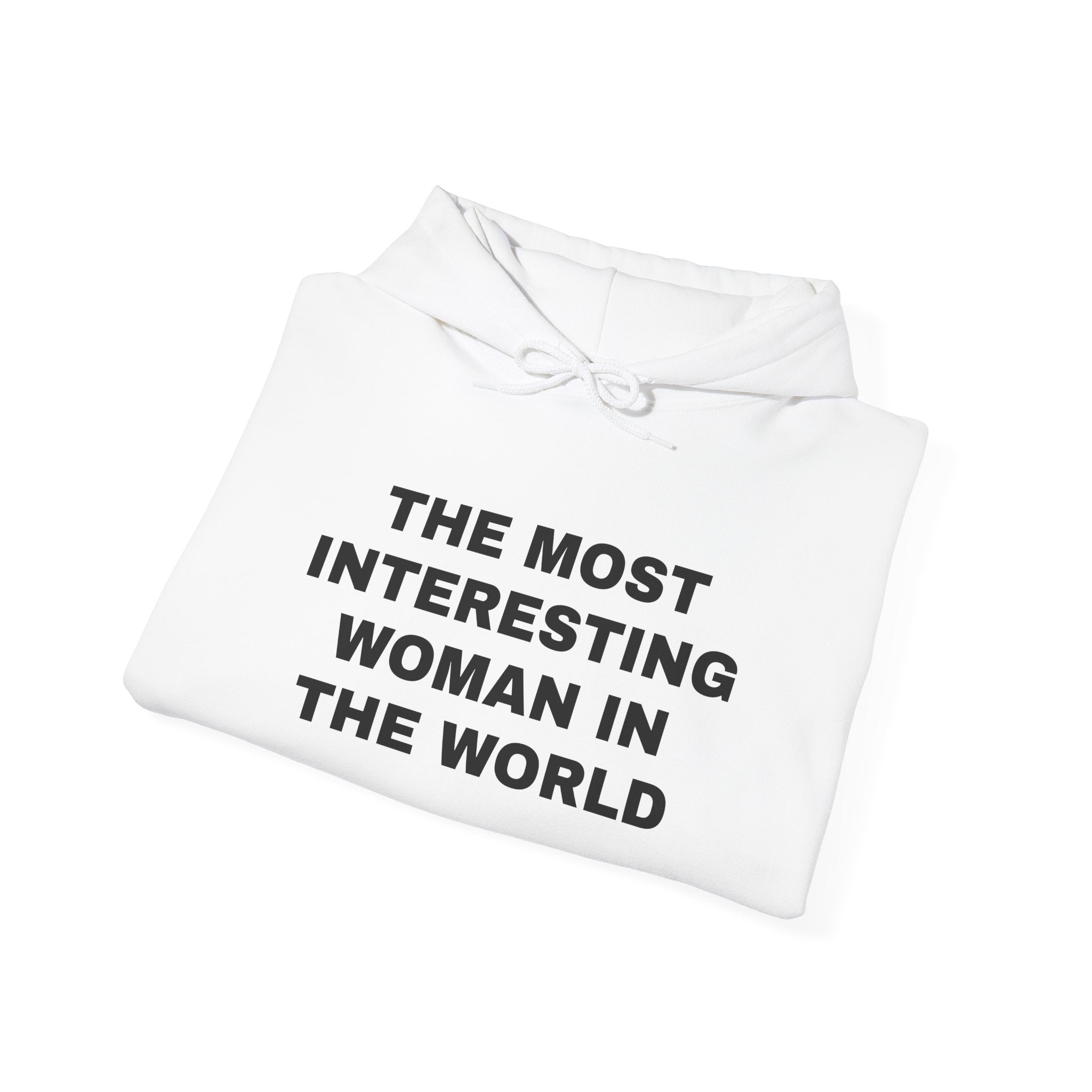 The Most Interesting Woman Hooded Sweatshirt