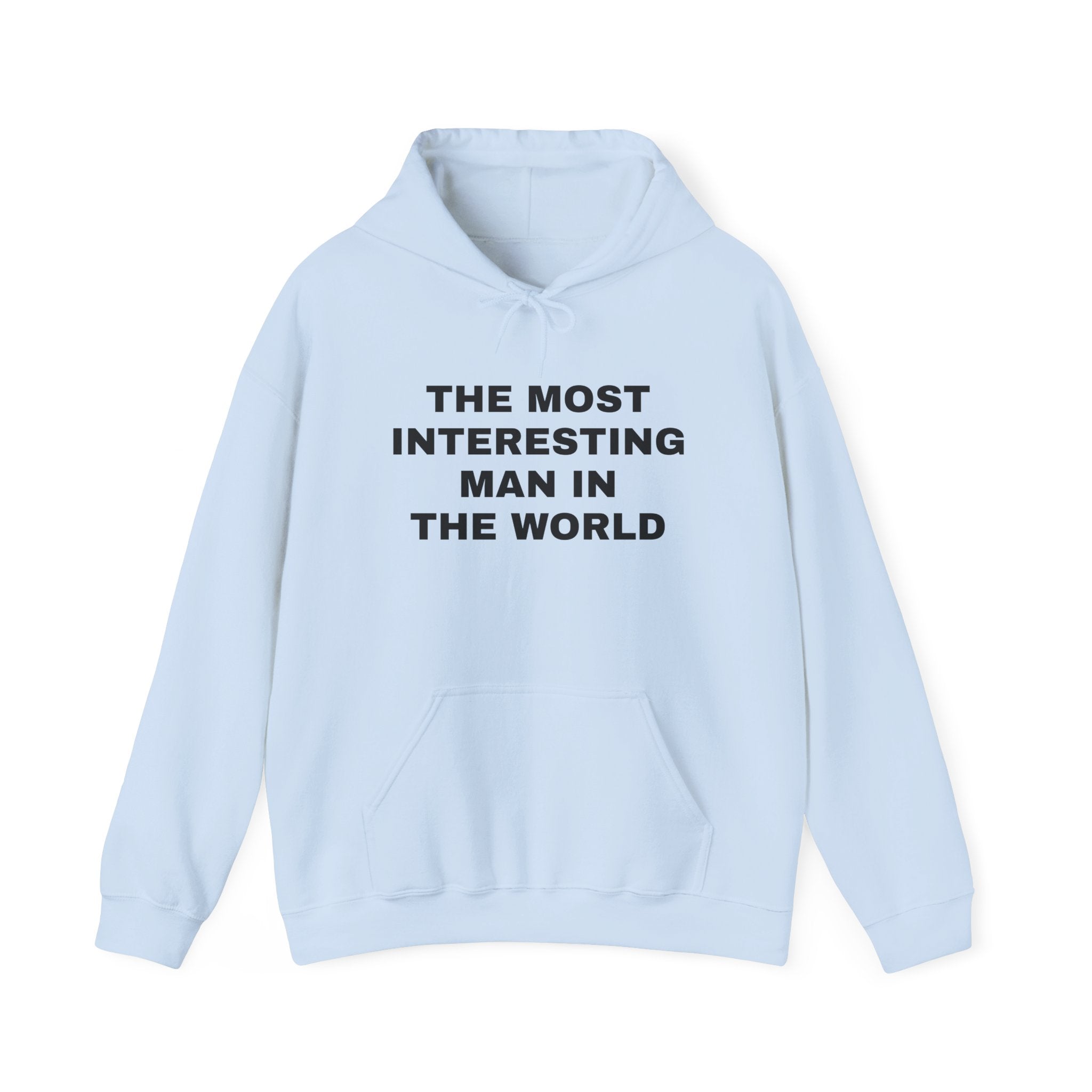 The Most Interesting Man Hooded Sweatshirt