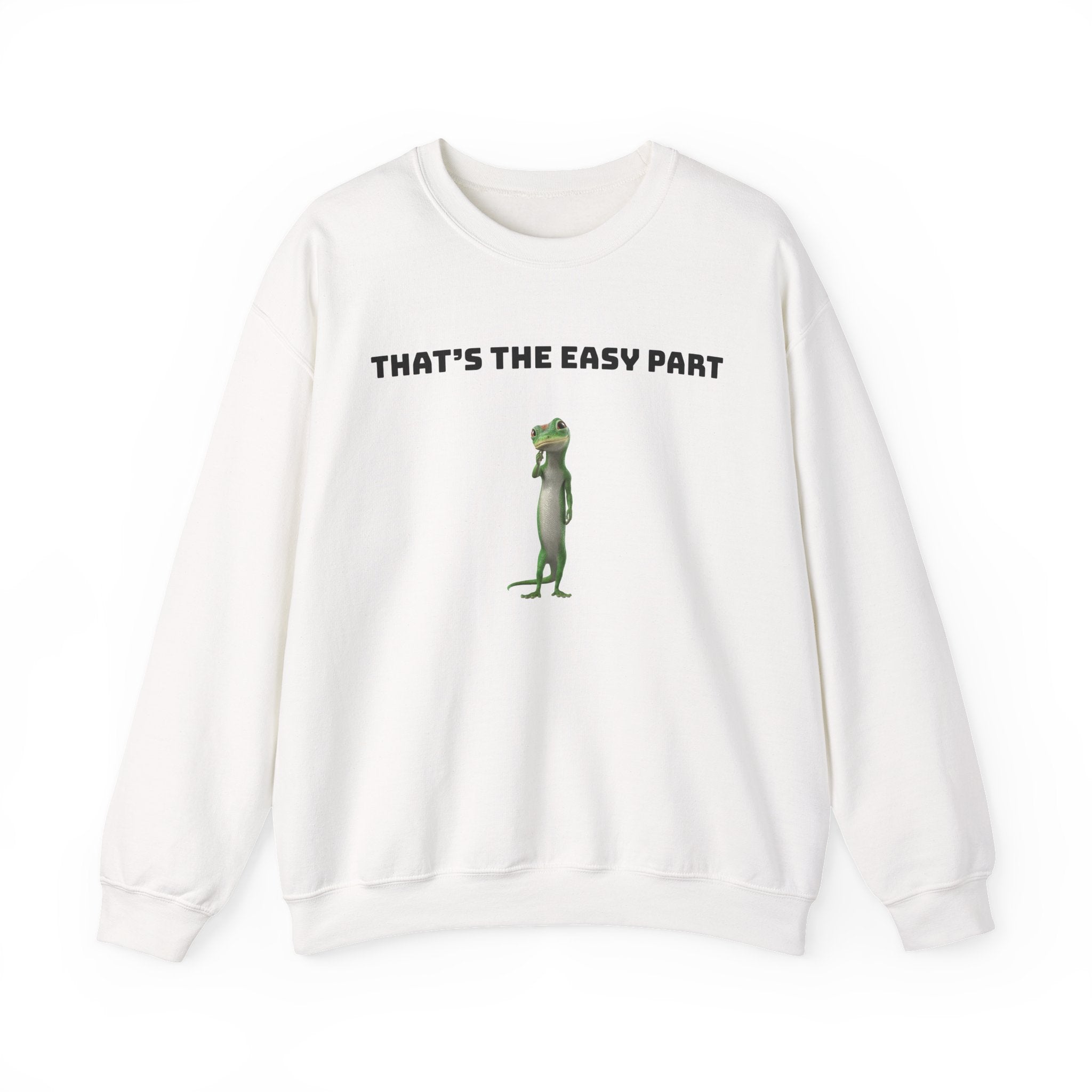 That's The Easy Part- Gecko Crewneck Sweatshirt