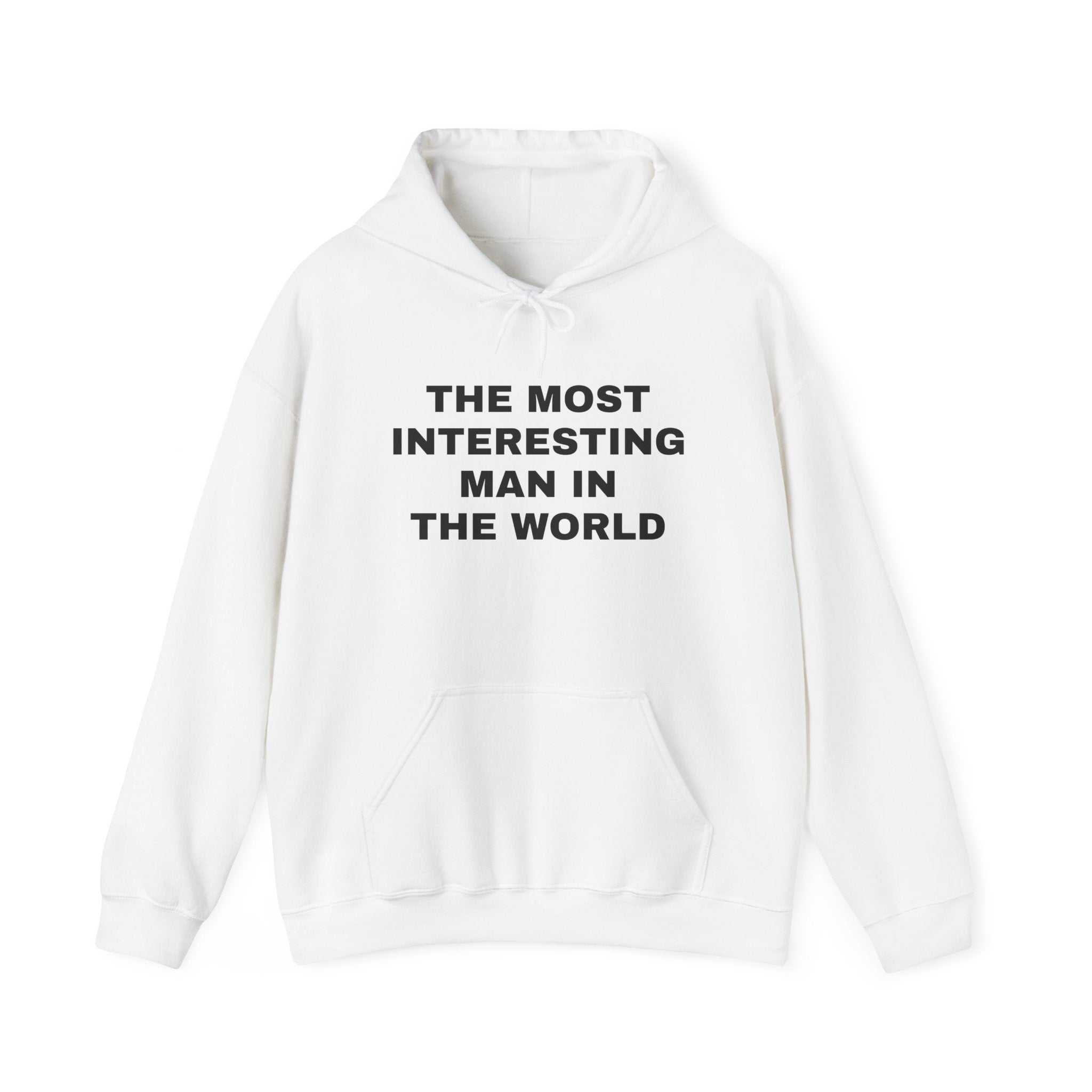 The Most Interesting Man Hooded Sweatshirt