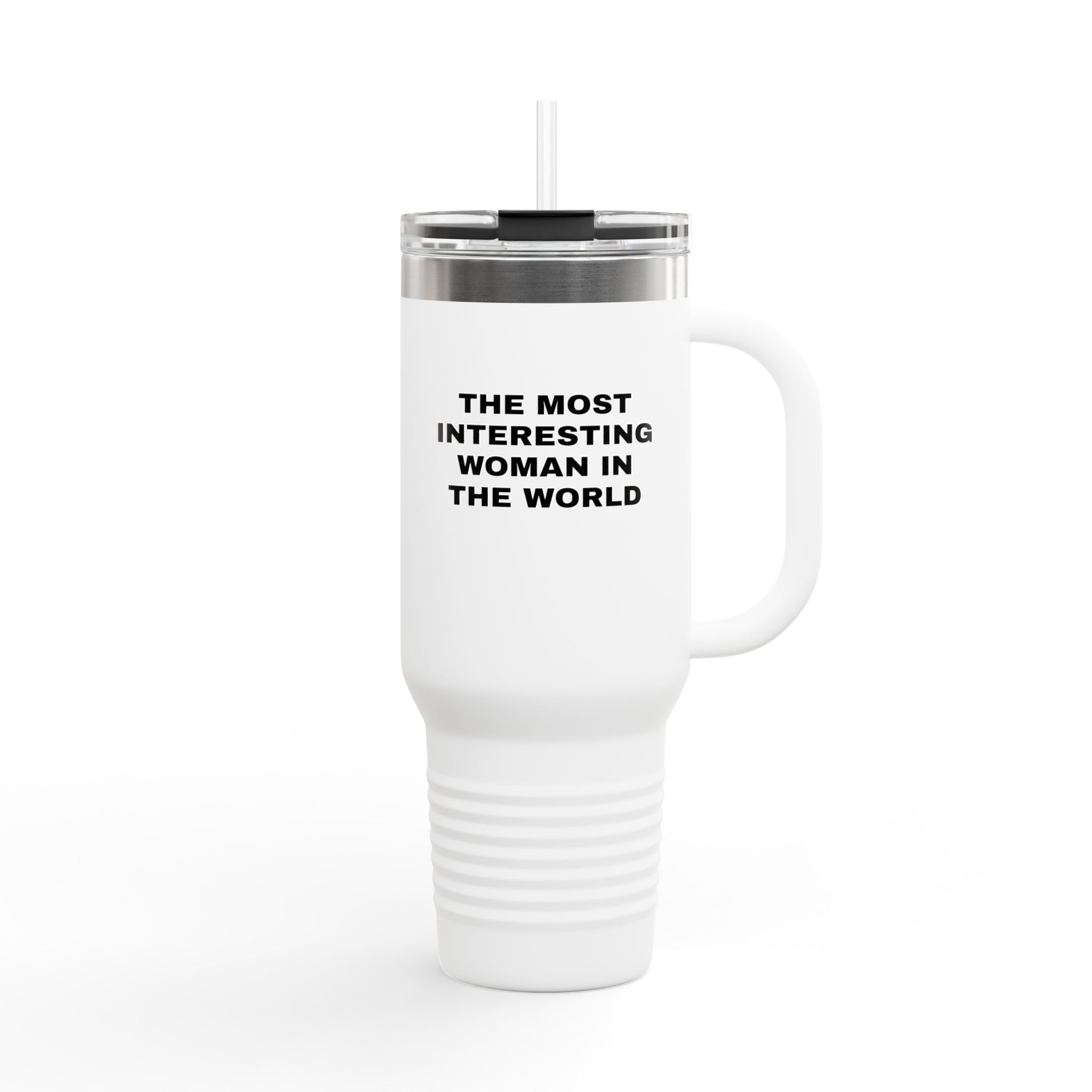 The Most Interesting Woman Travel Mug, 40oz