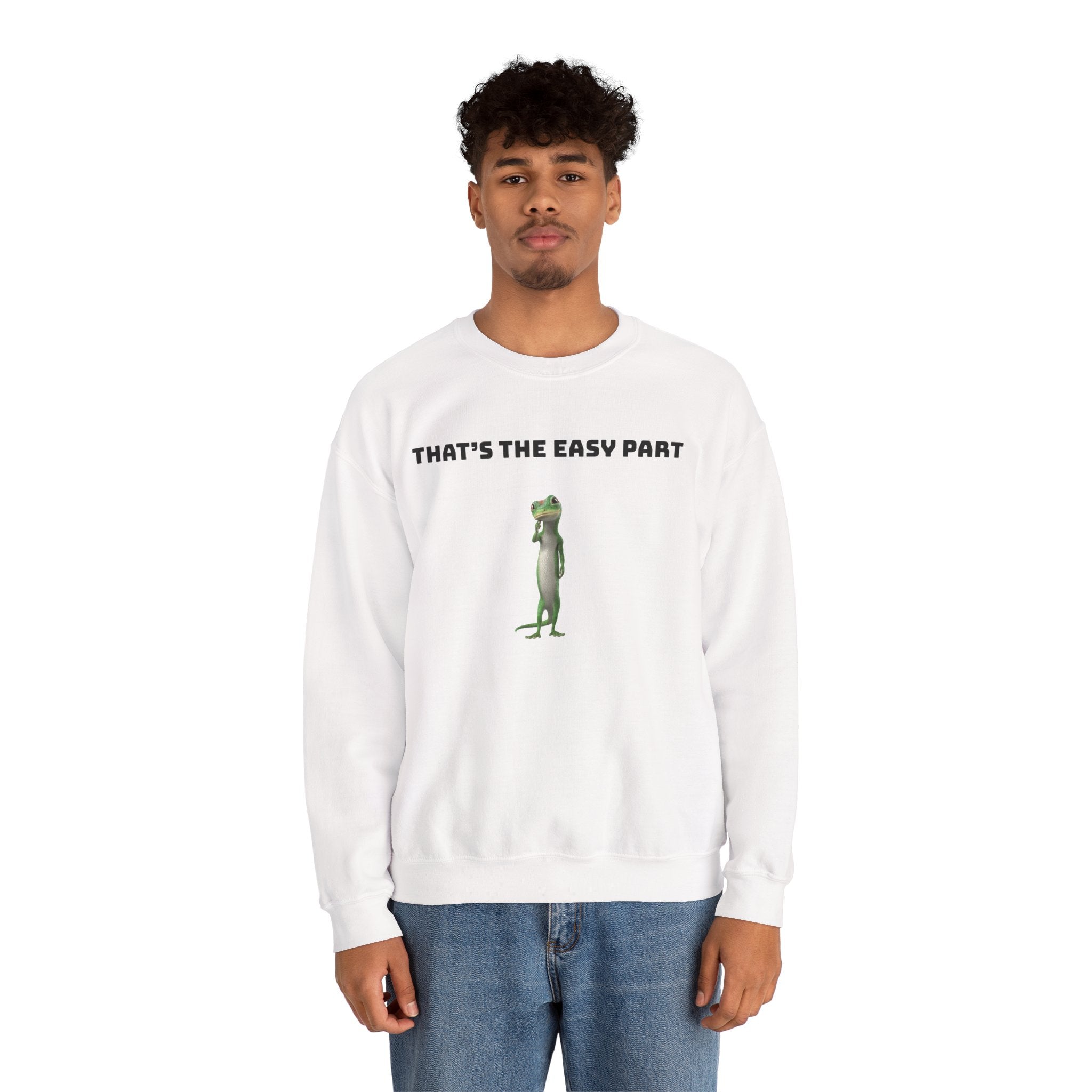That's The Easy Part- Gecko Crewneck Sweatshirt