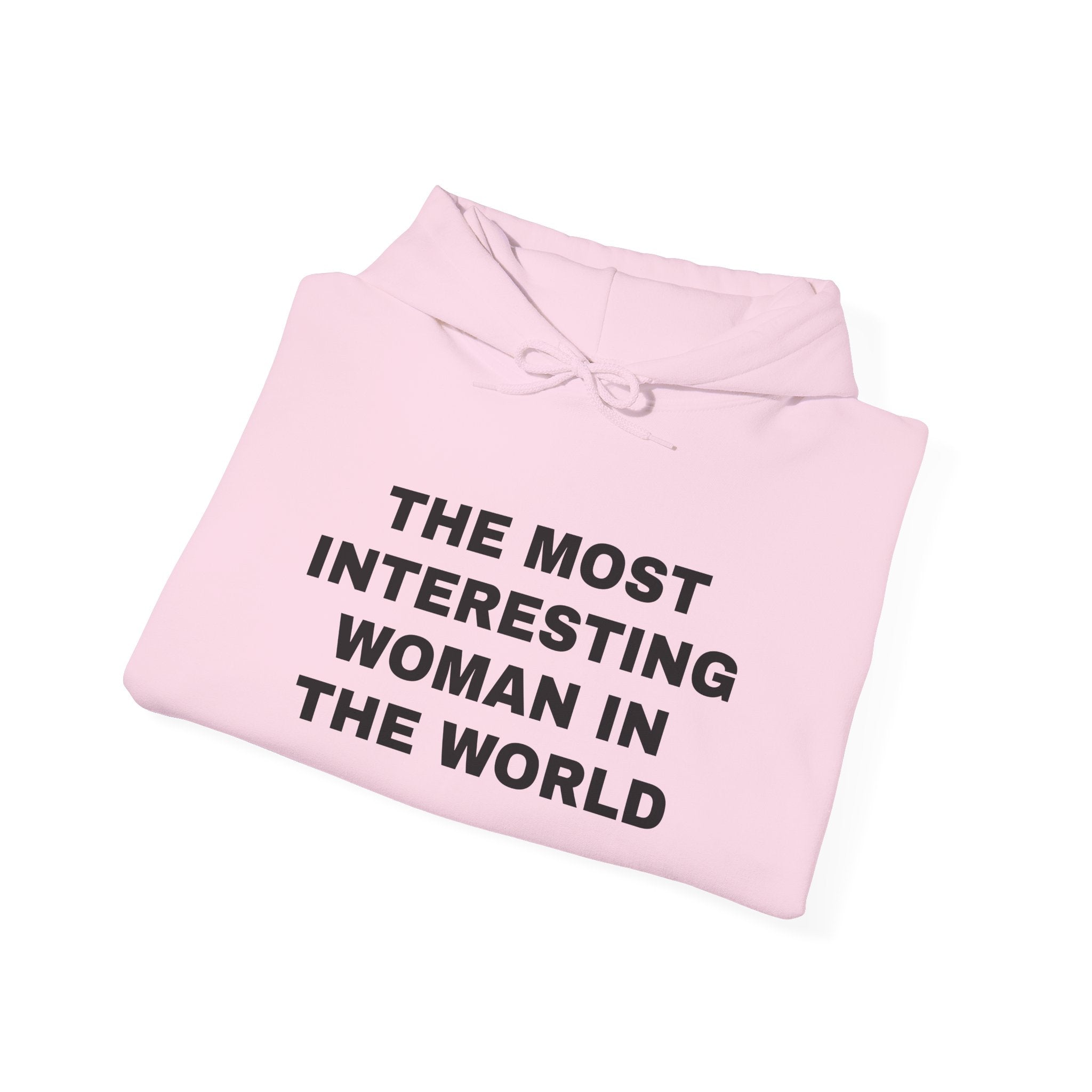 The Most Interesting Woman Hooded Sweatshirt