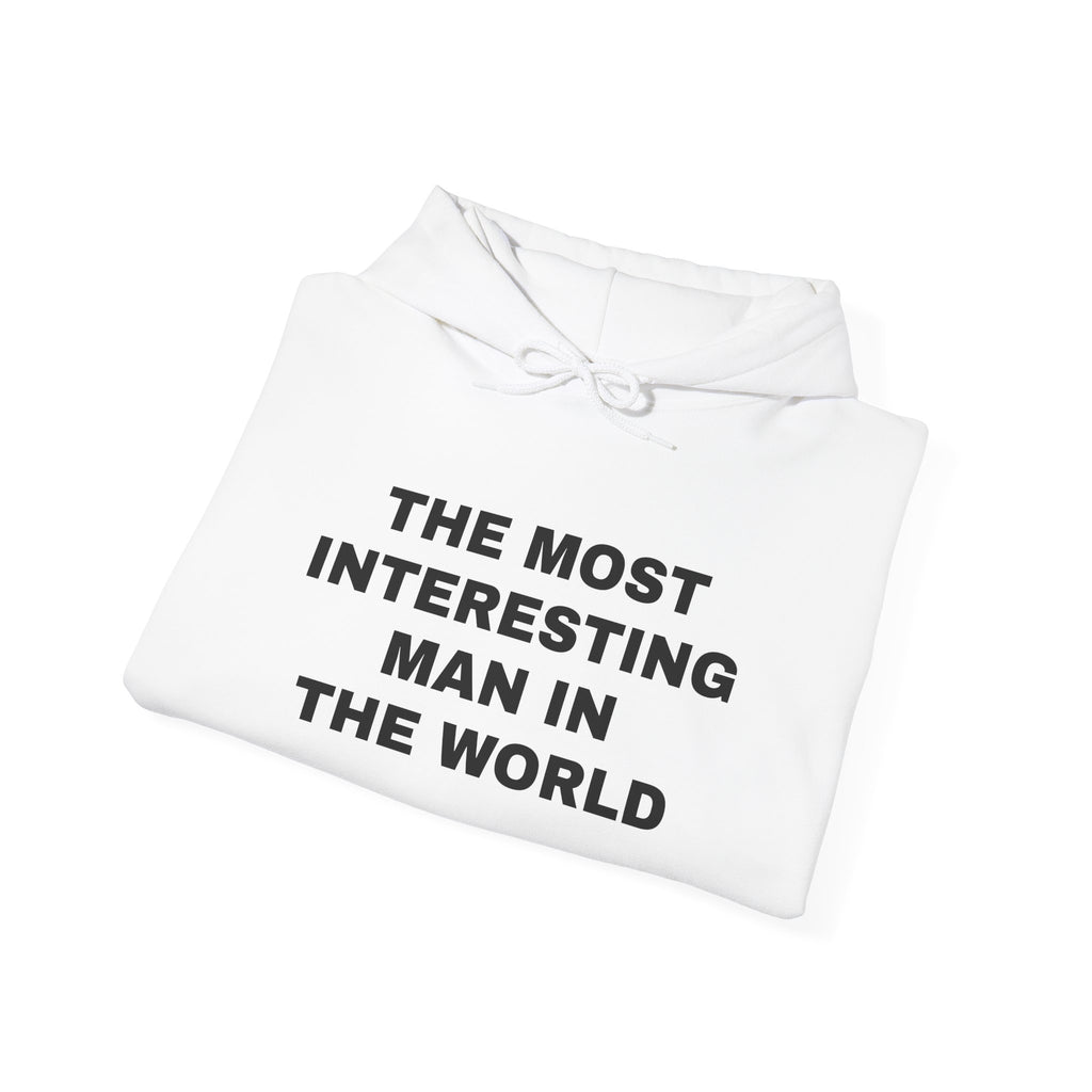 The Most Interesting Man Hooded Sweatshirt