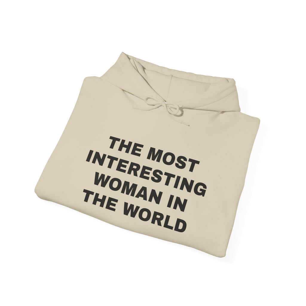 The Most Interesting Woman Hooded Sweatshirt