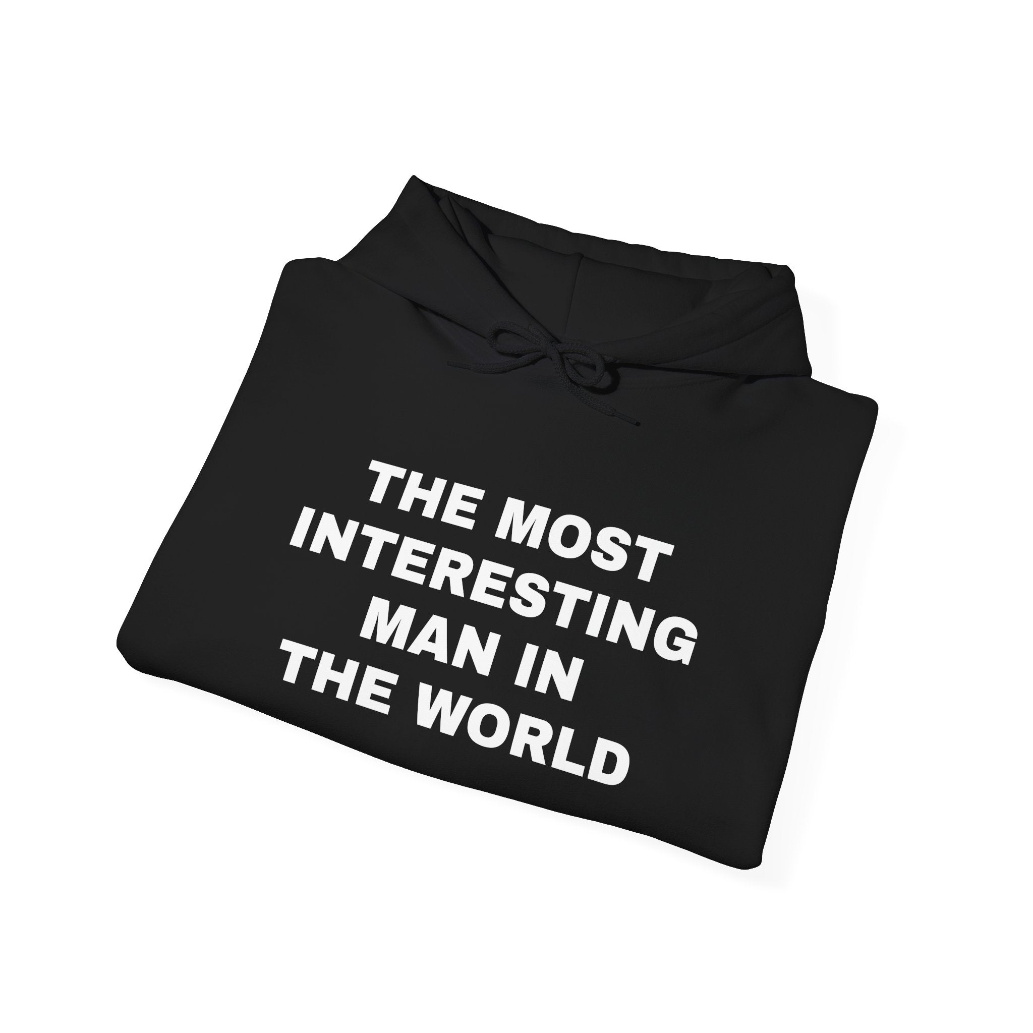 The Most Interesting Man Hooded Sweatshirt